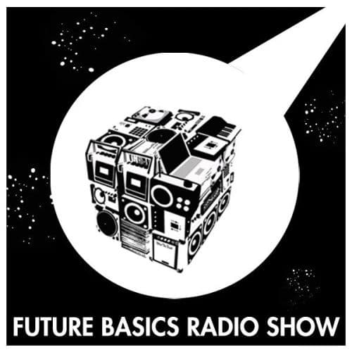 Future Basics Radio Show - Podcasts
