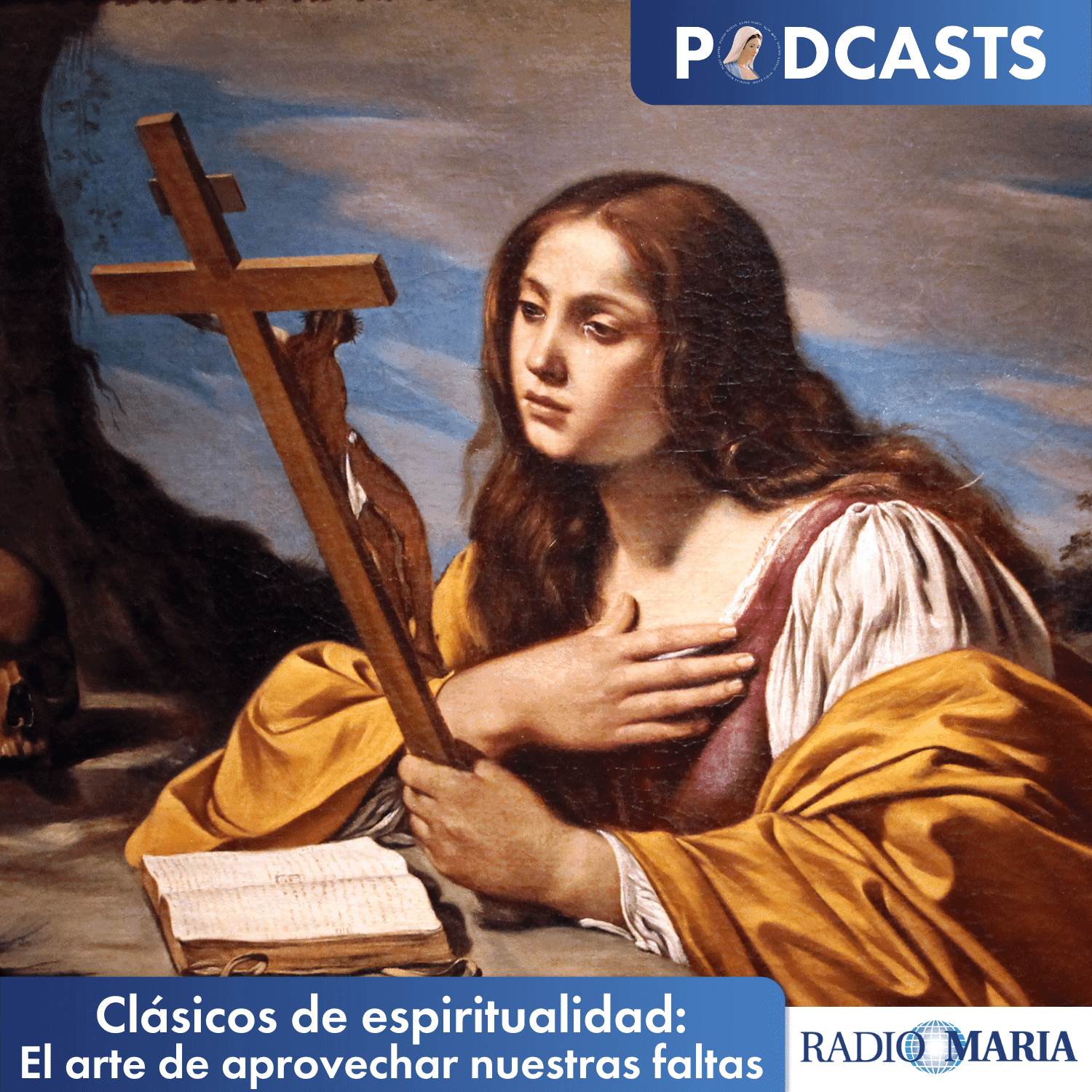 Clásicos de espiritualidad: El arte de aprovechar nuestras faltas - Podcasts