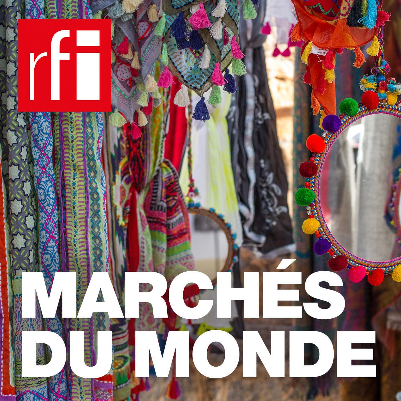 Marchés du monde - Podcasts