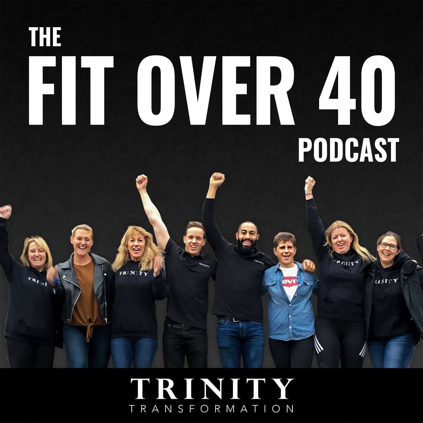 The Fit Over 40 Podcast by TRINITY - Podcasts