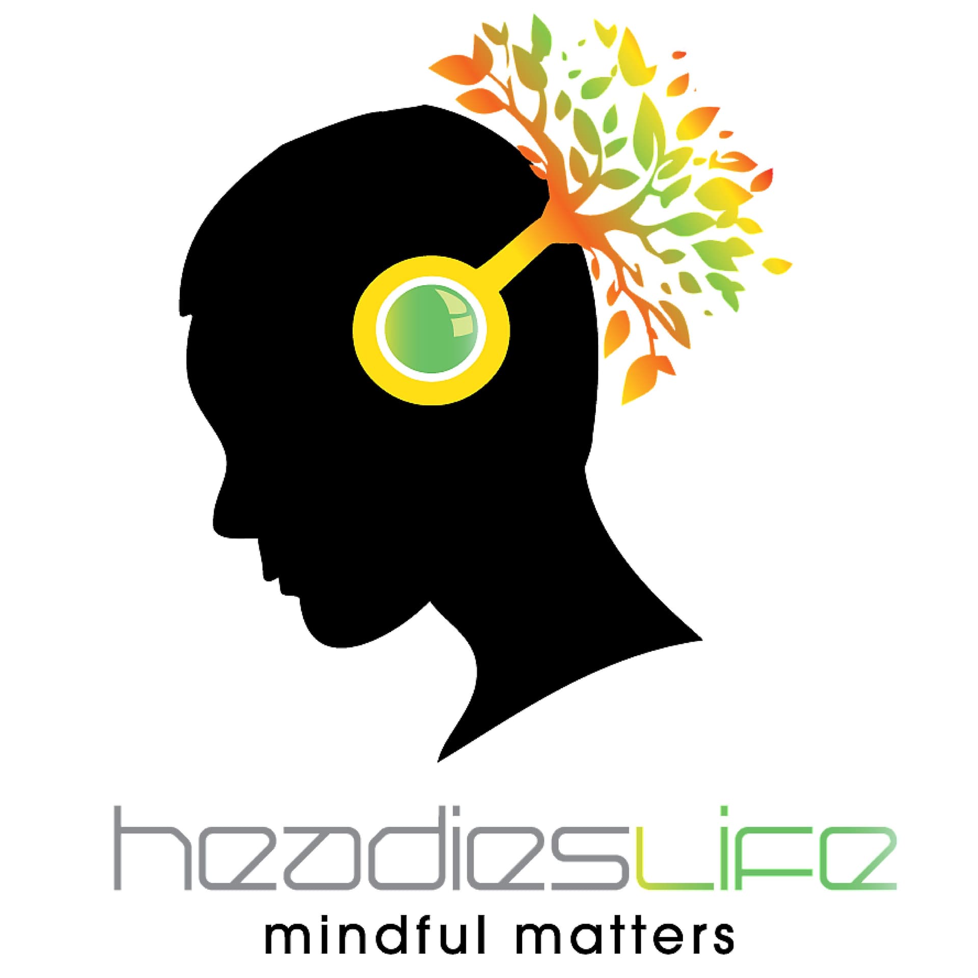 Headies Life: Mindful Matters, Driven by Curiosity - Podcasts