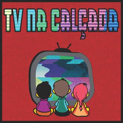 TV na Calçada - Podcasts