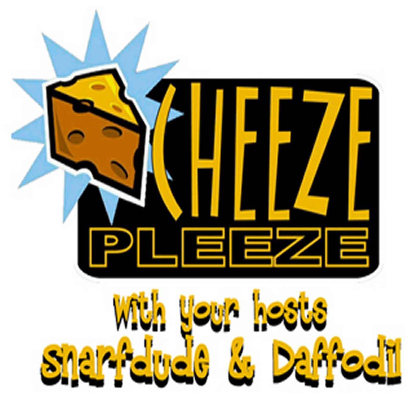 Cheeze Pleeze - Podcasts