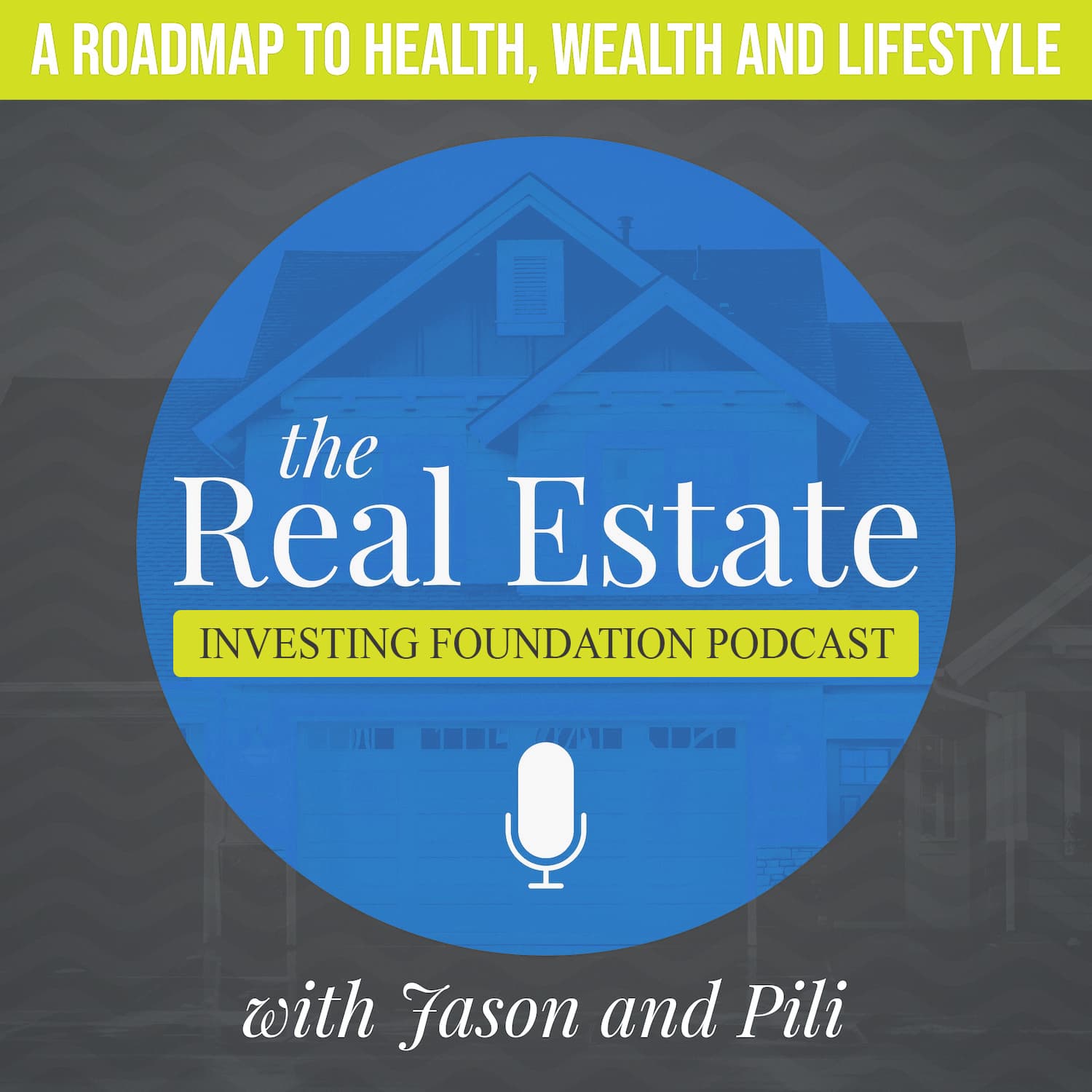 The Real Estate Investing Foundation Podcast - Finding Success and Happiness through Real Estate - Podcasts