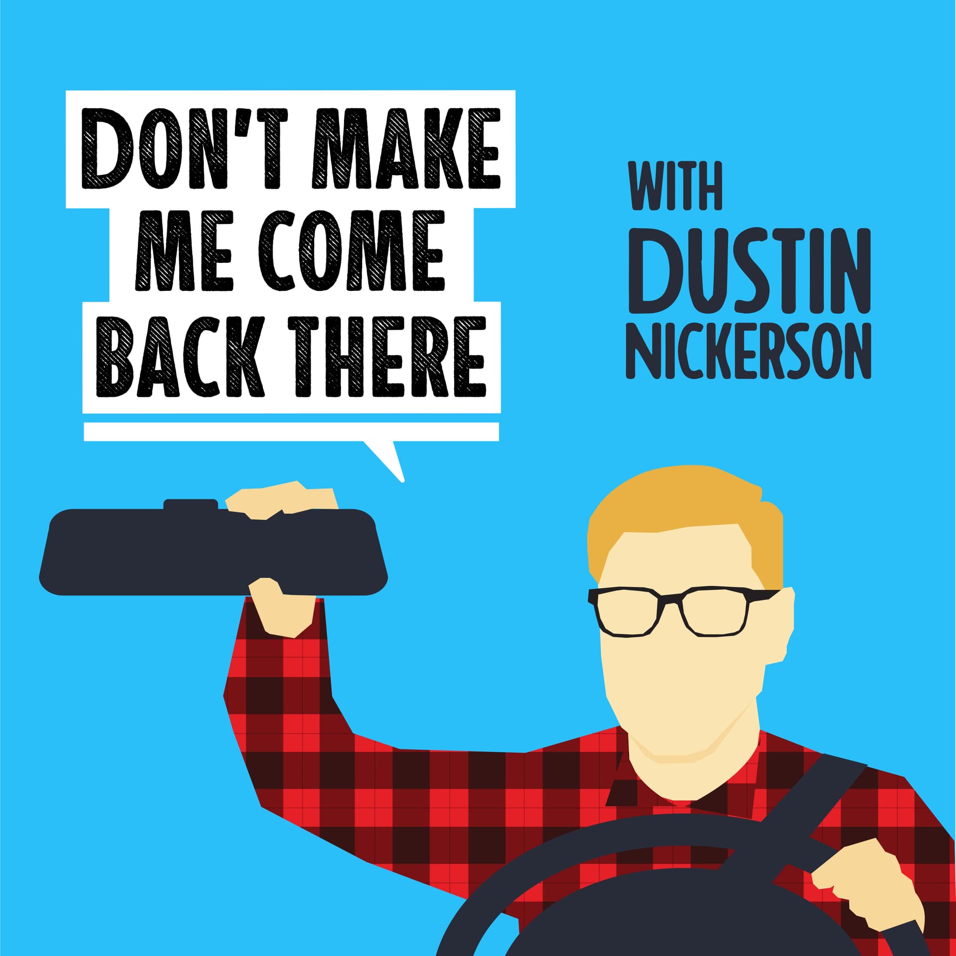 Don't Make Me Come Back There - Podcasts