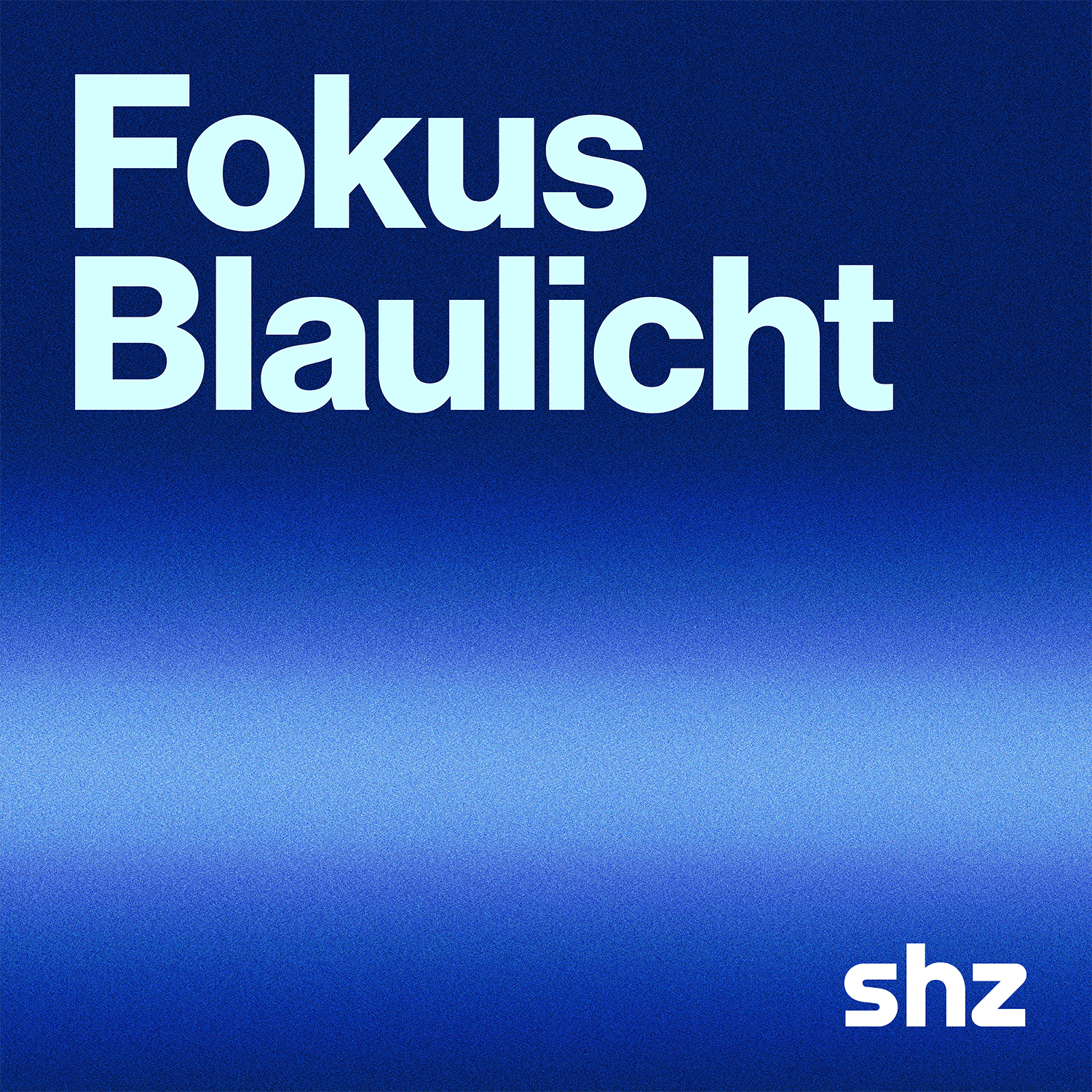 Fokus Blaulicht - Podcasts
