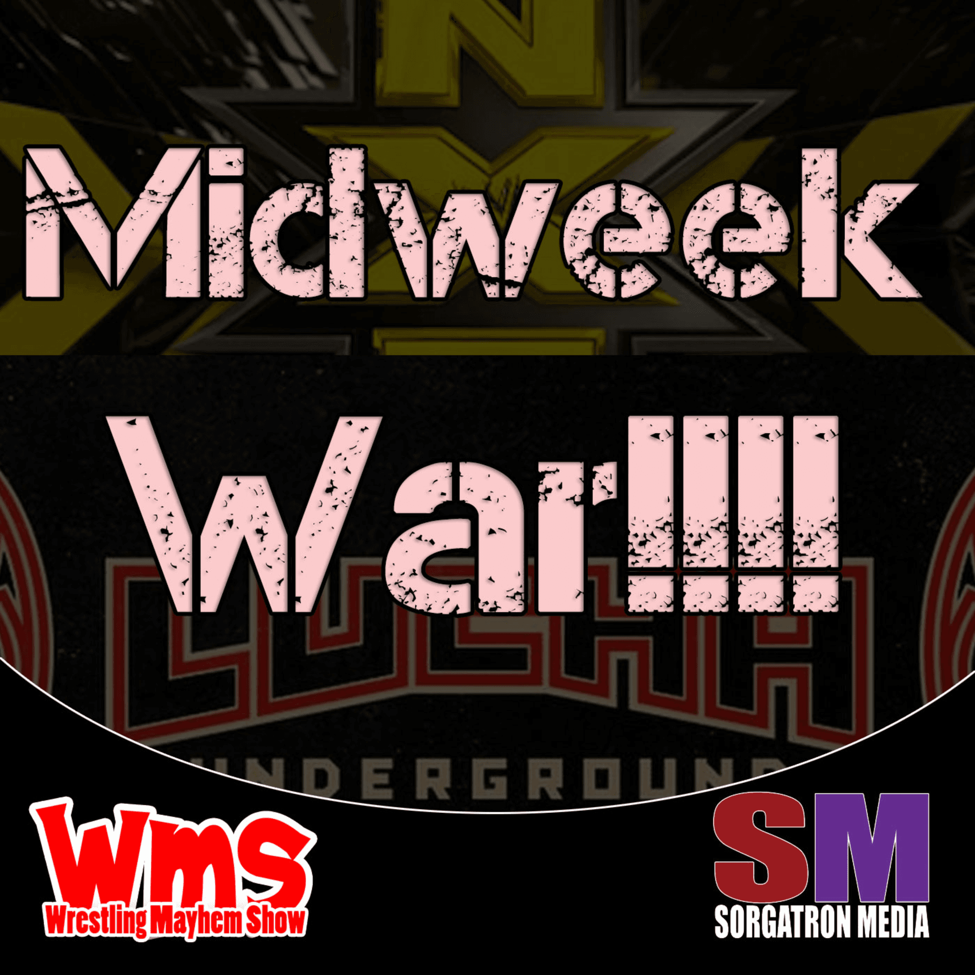 Midweek Wars: Lucha Underground, NXT - Podcasts