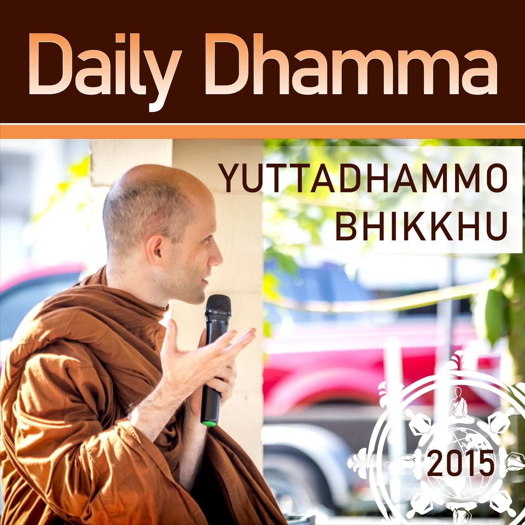 Daily Dhamma (2015) - Podcasts