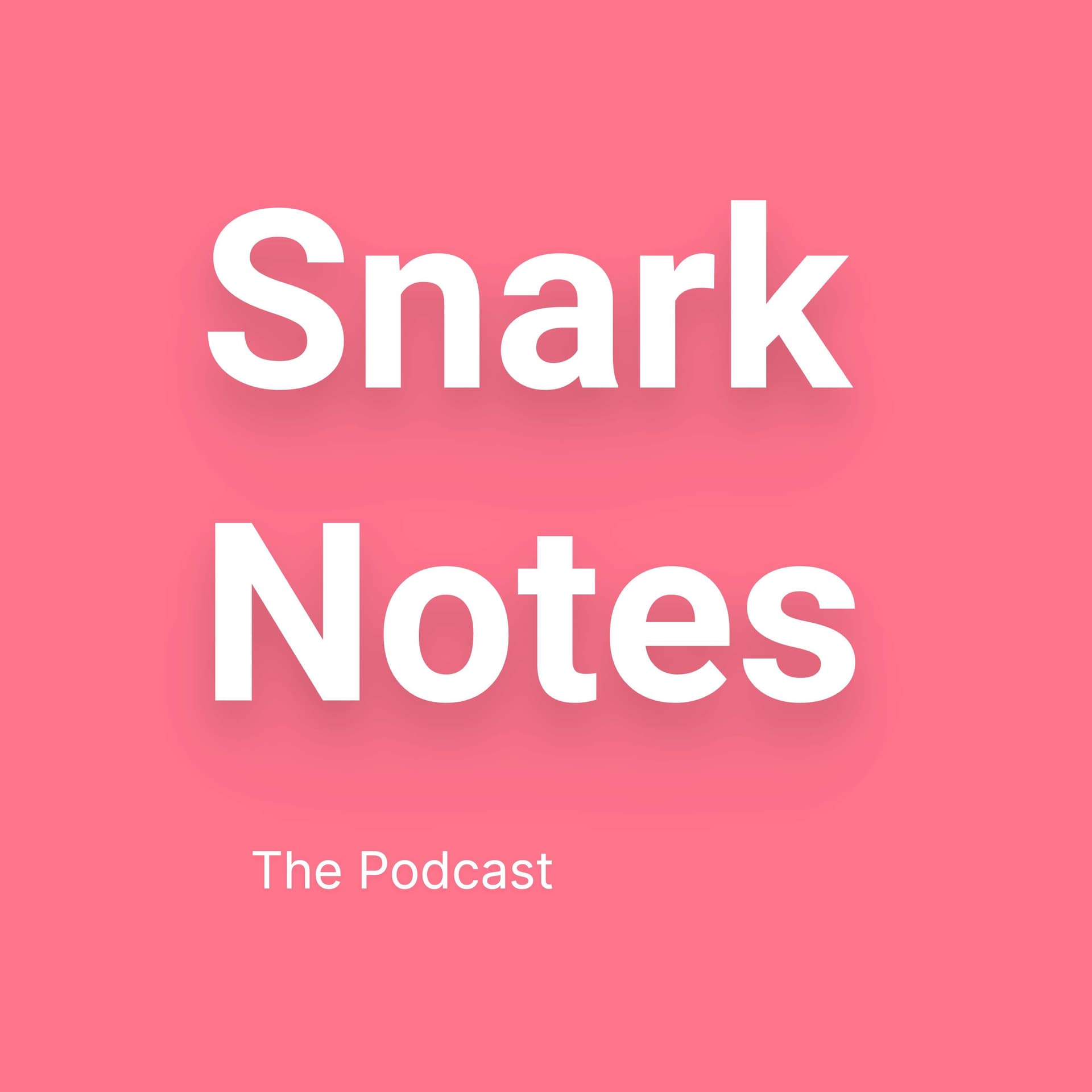 SnarkNotes - Podcasts