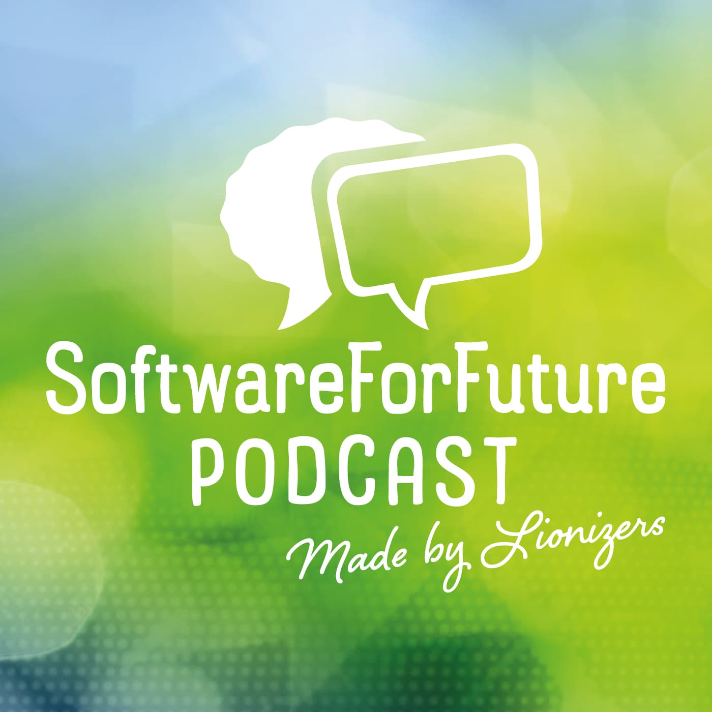 SoftwareForFuture PODCAST Made by Lionizers - Podcasts
