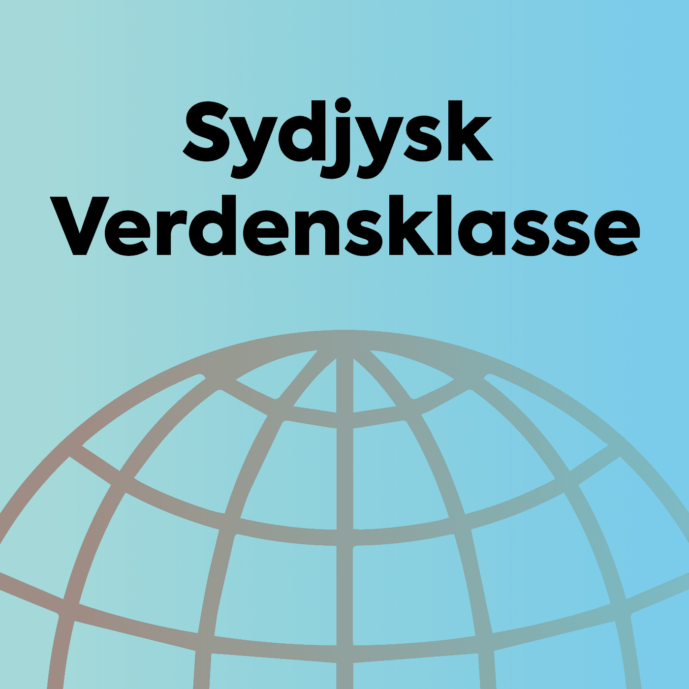 Sydjysk Verdensklasse - Podcasts