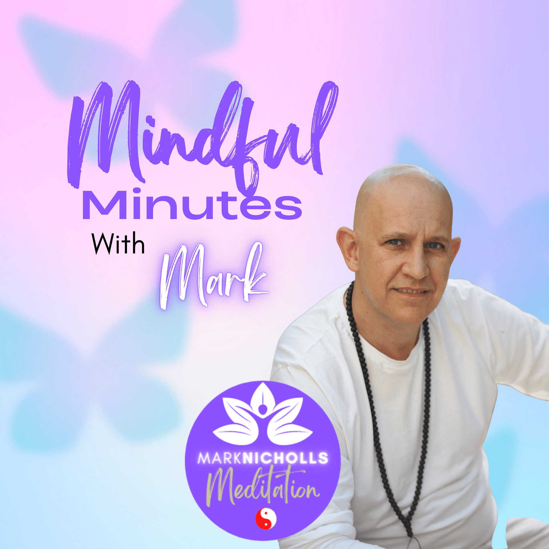 Minutes Of Meditation with Mark - Podcasts