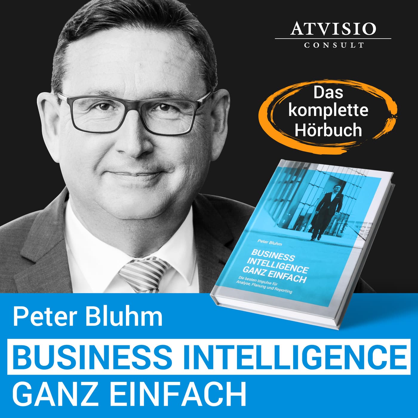 Business Intelligence ganz einfach | Die besten Impulse für Analyse, Planung und Reporting - Podcasts