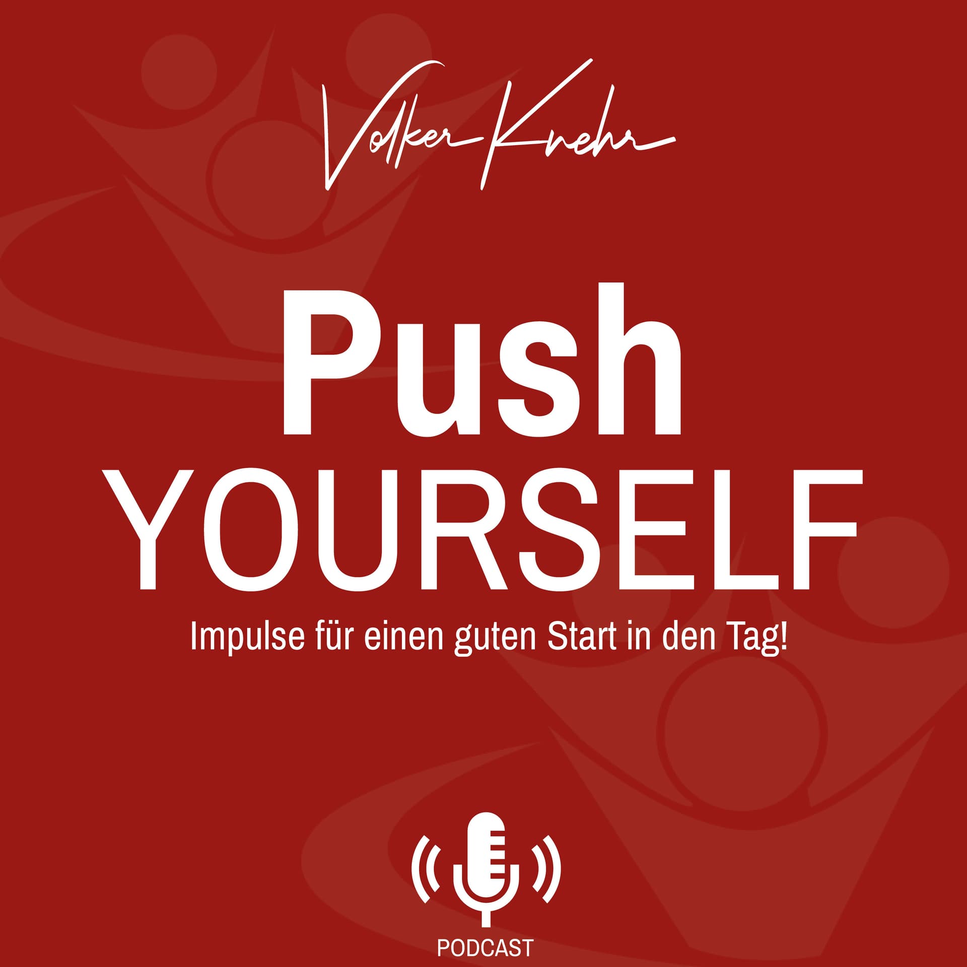 Push Yourself | Impulse für einen guten Start in den Tag - Podcasts