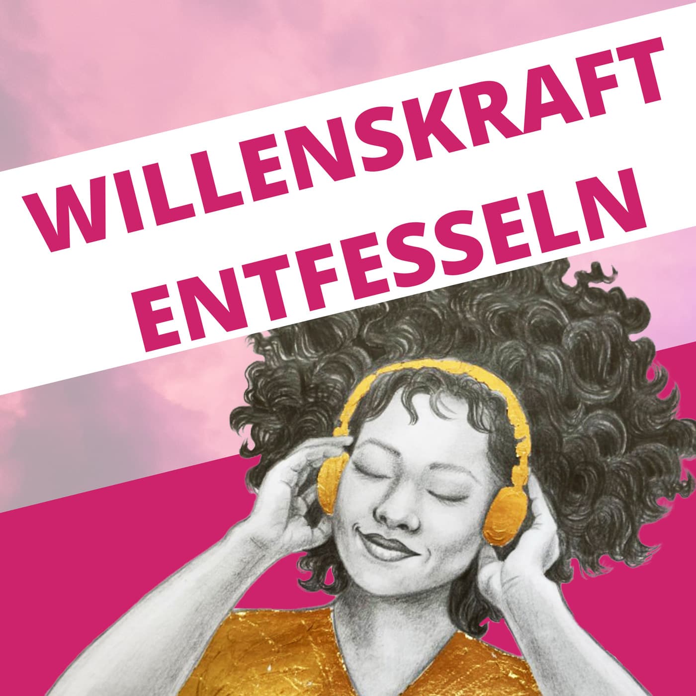 Willenskraft Podcast - Podcasts
