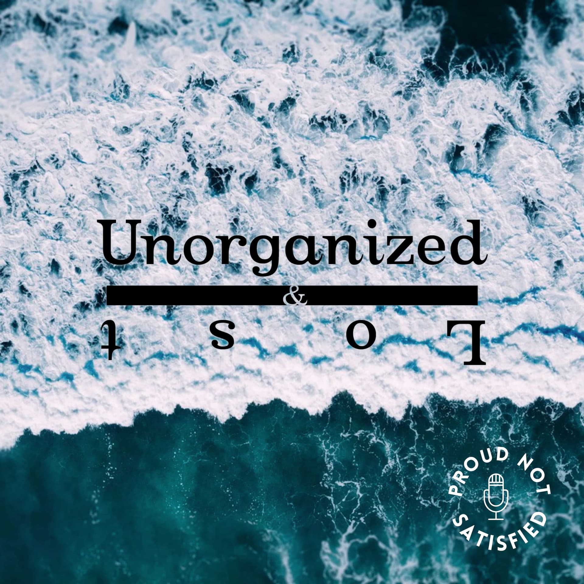 Unorganized & Lost - Podcasts
