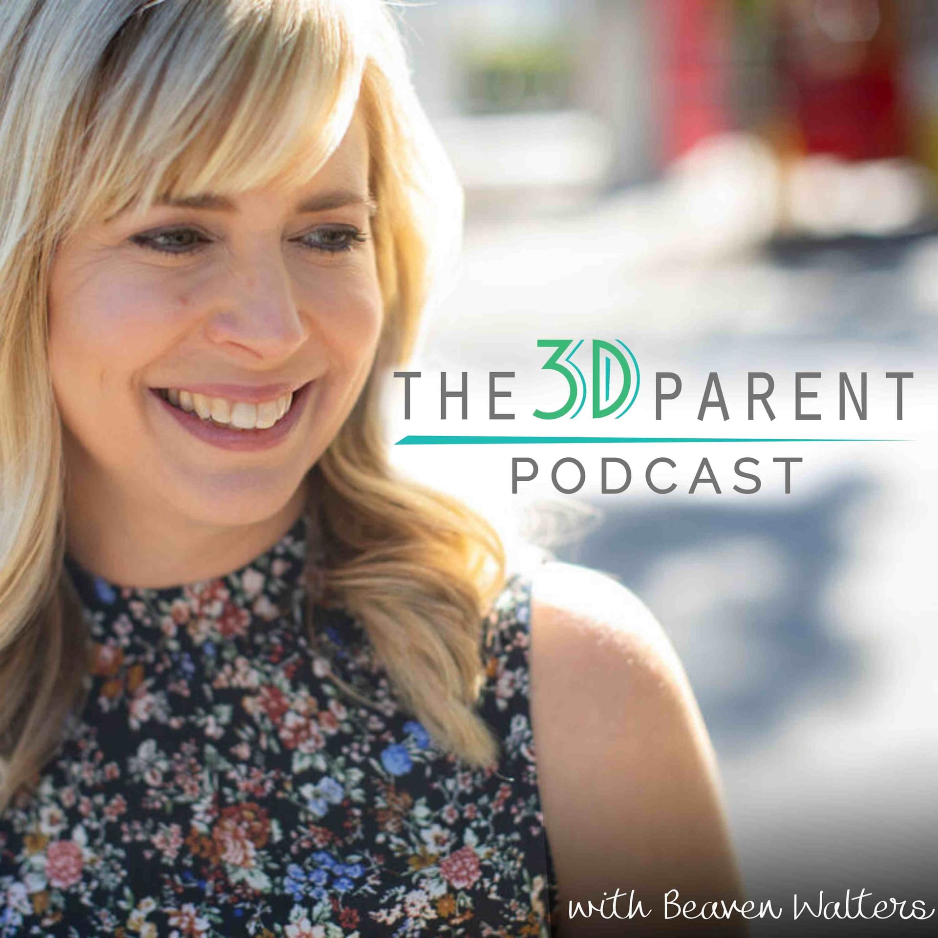 The 3D Parent Podcast - Podcasts