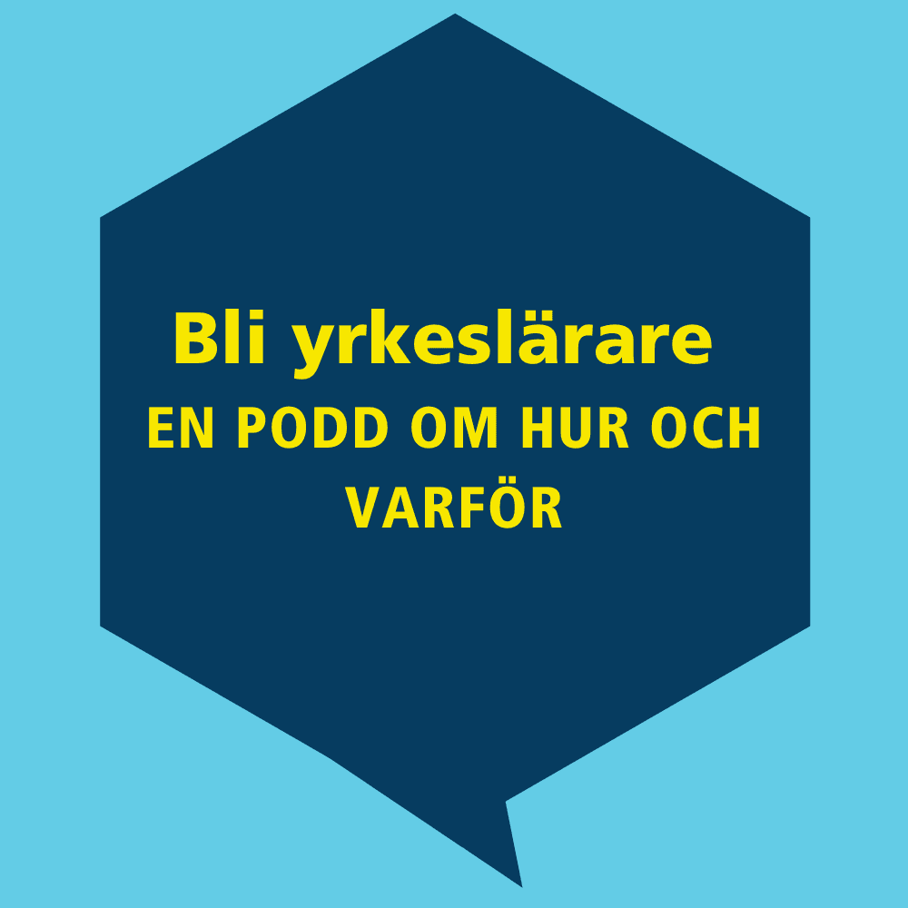 Bli Yrkeslärare - Podcasts