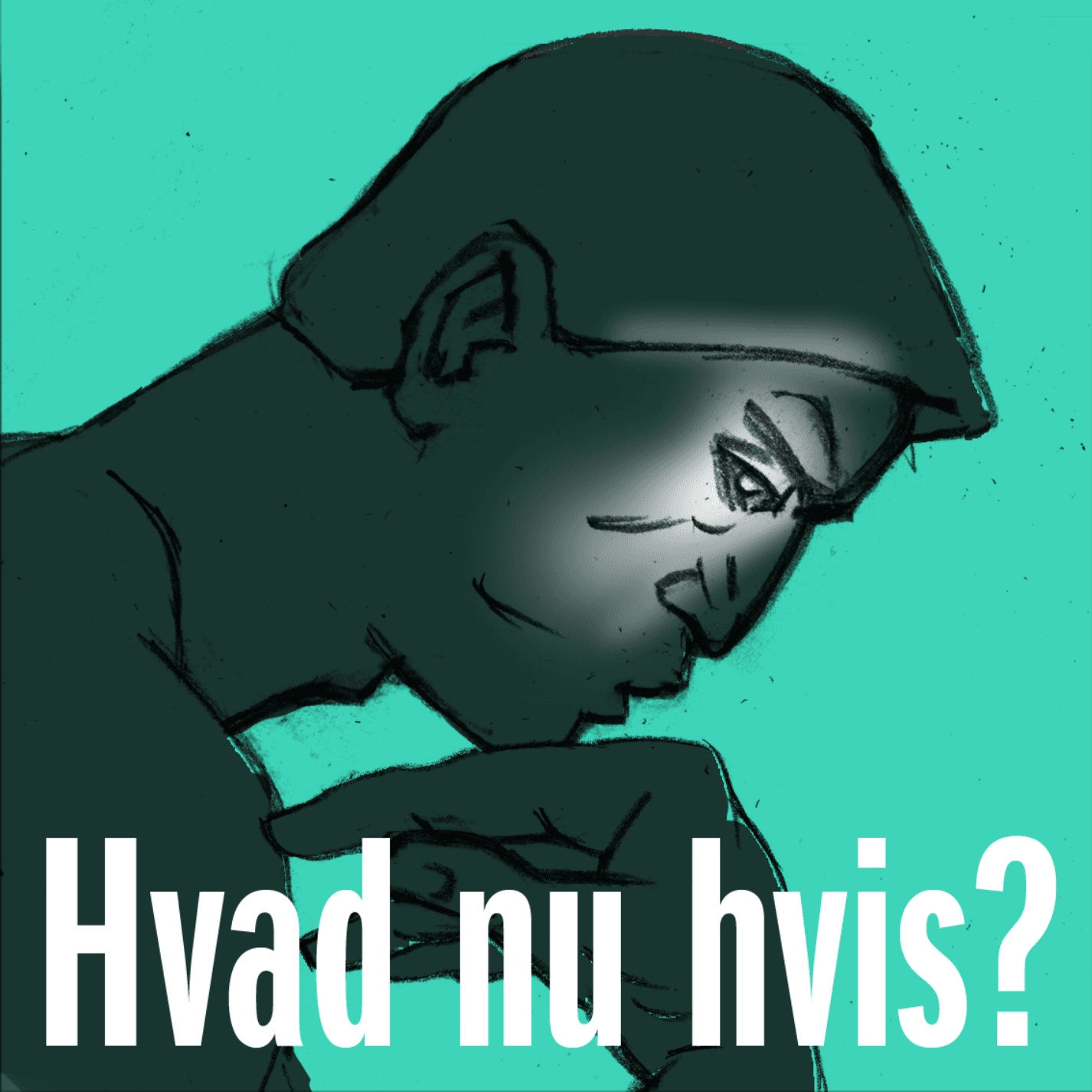 Hvad nu hvis? - Podcasts