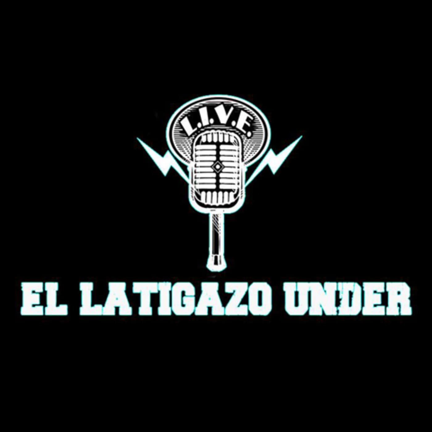 El Latigazo del Under