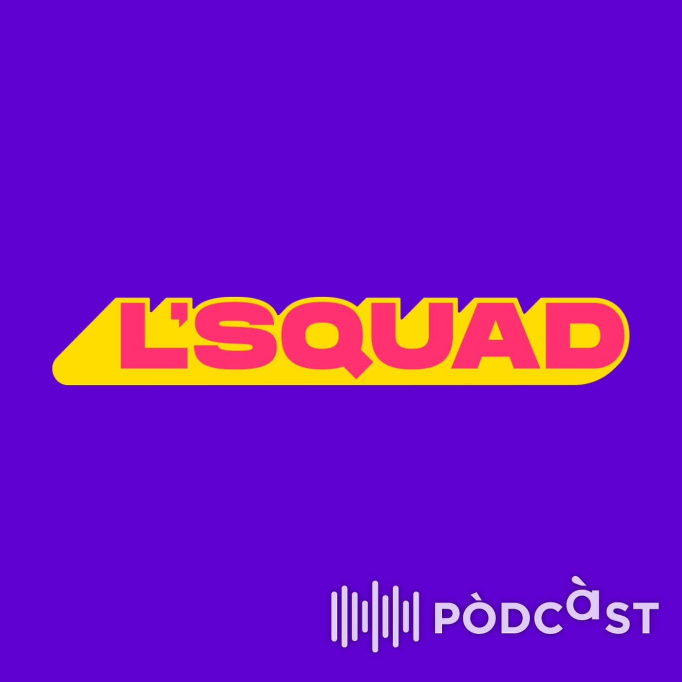 El pòdcast de l'Squad - Podcasts
