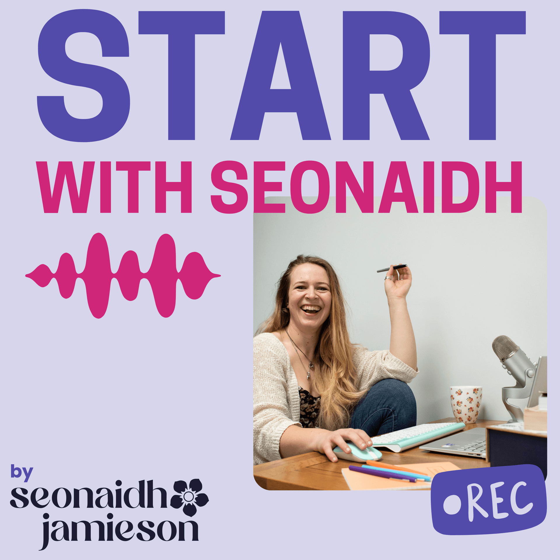 Start With Seonaidh - Podcasts