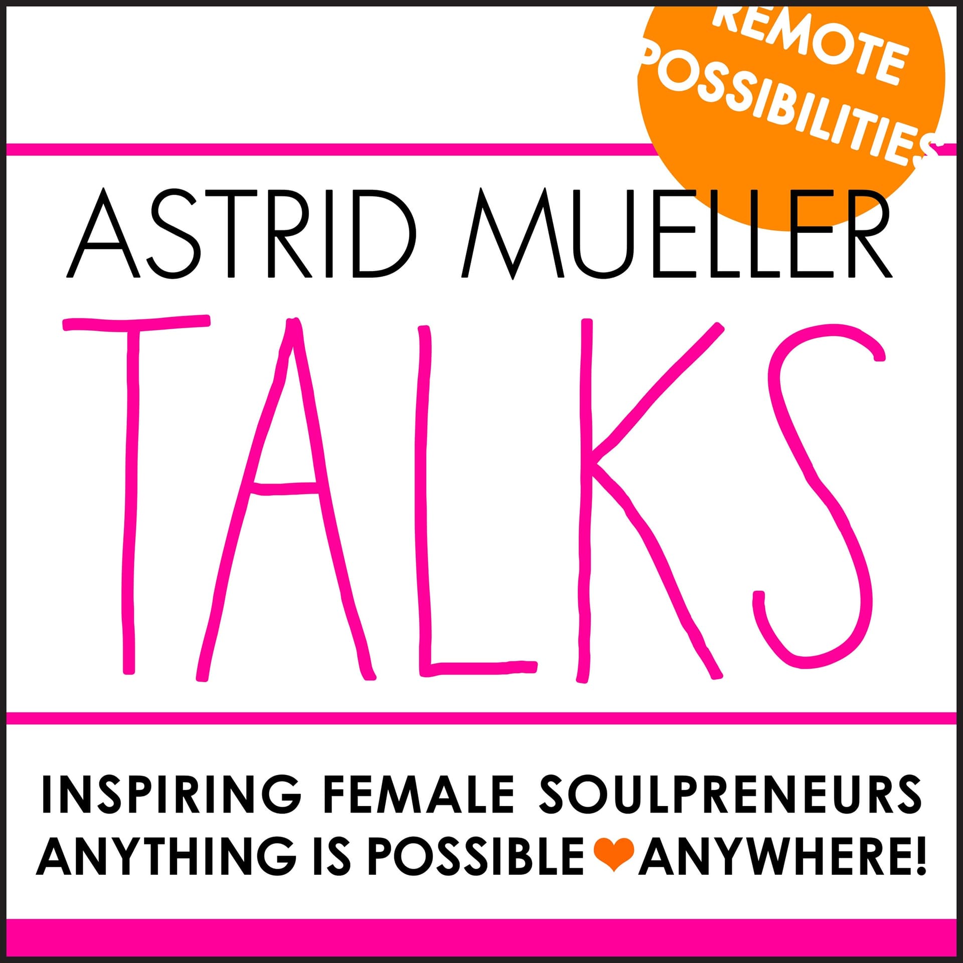 Astrid Mueller Talks - Podcasts