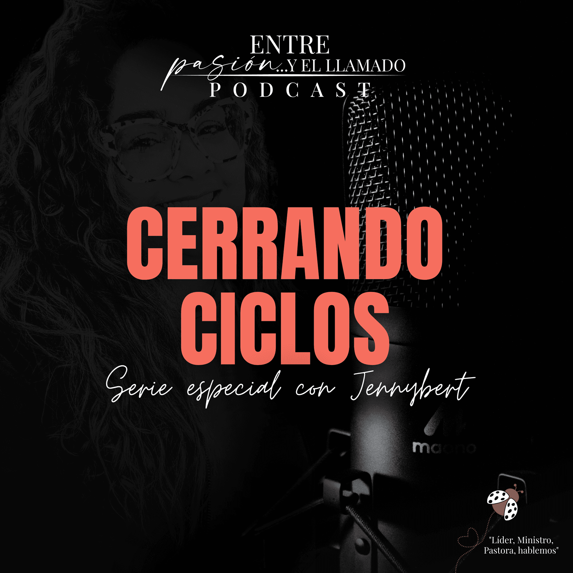 Entre pasión...y el llamado - Podcasts