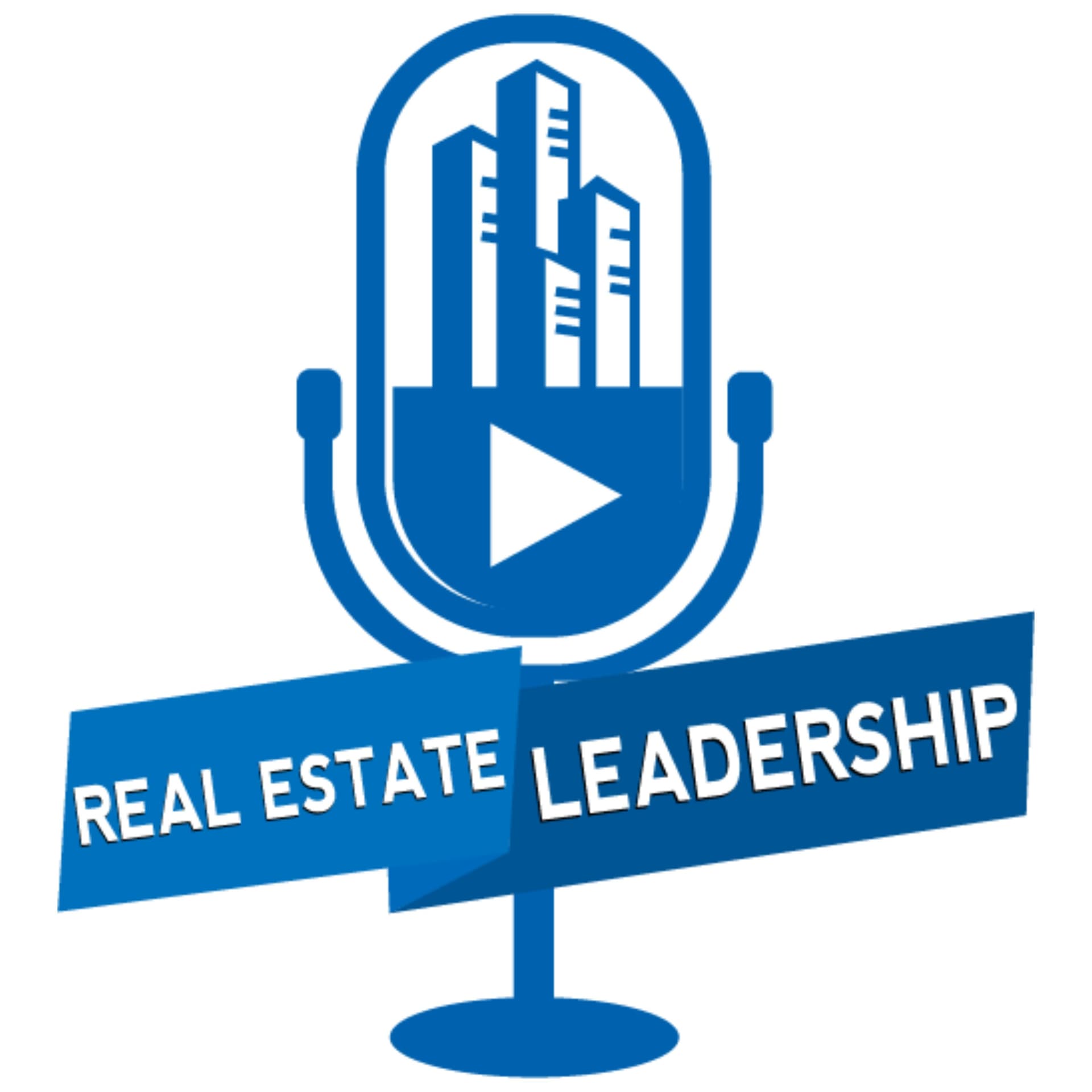 Real Estate Leadership - Podcasts
