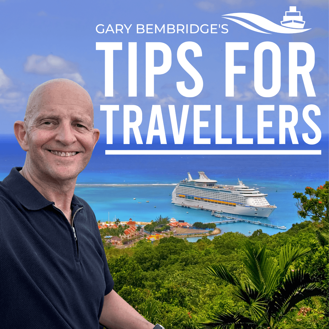 Gary Bembridge's Tips For Travellers - Podcasts