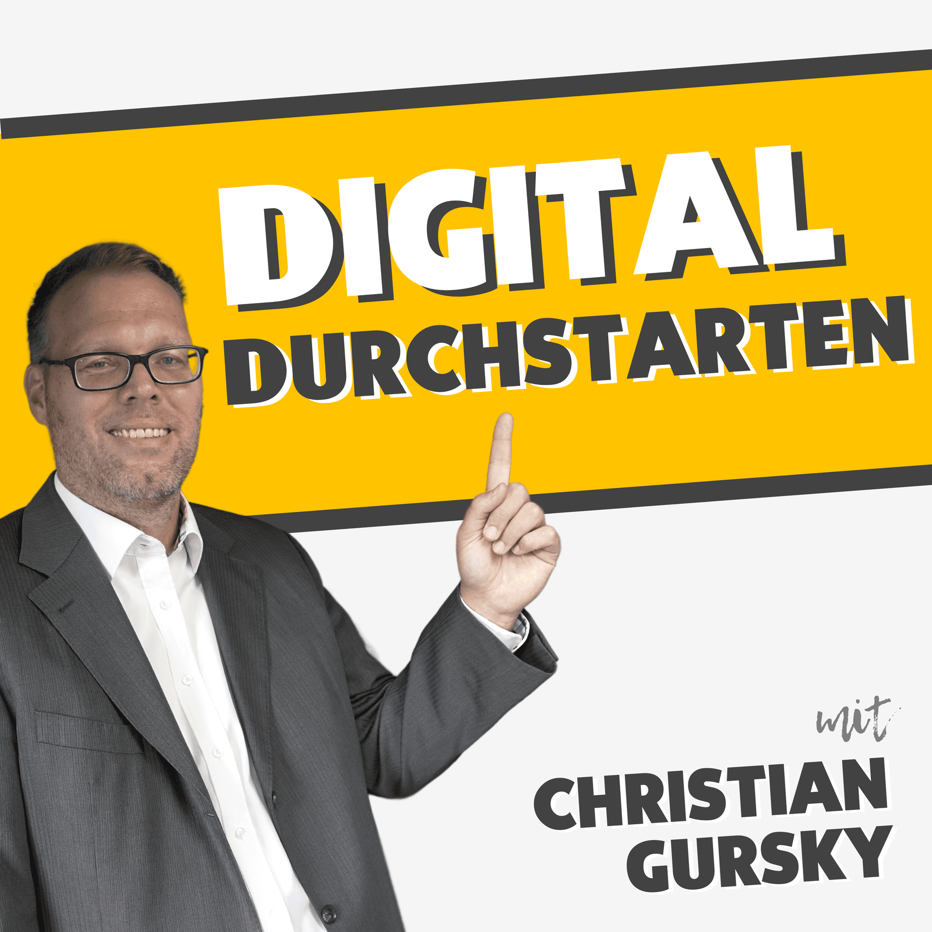 Digital Durchstarten mit Christian Gursky - Podcasts