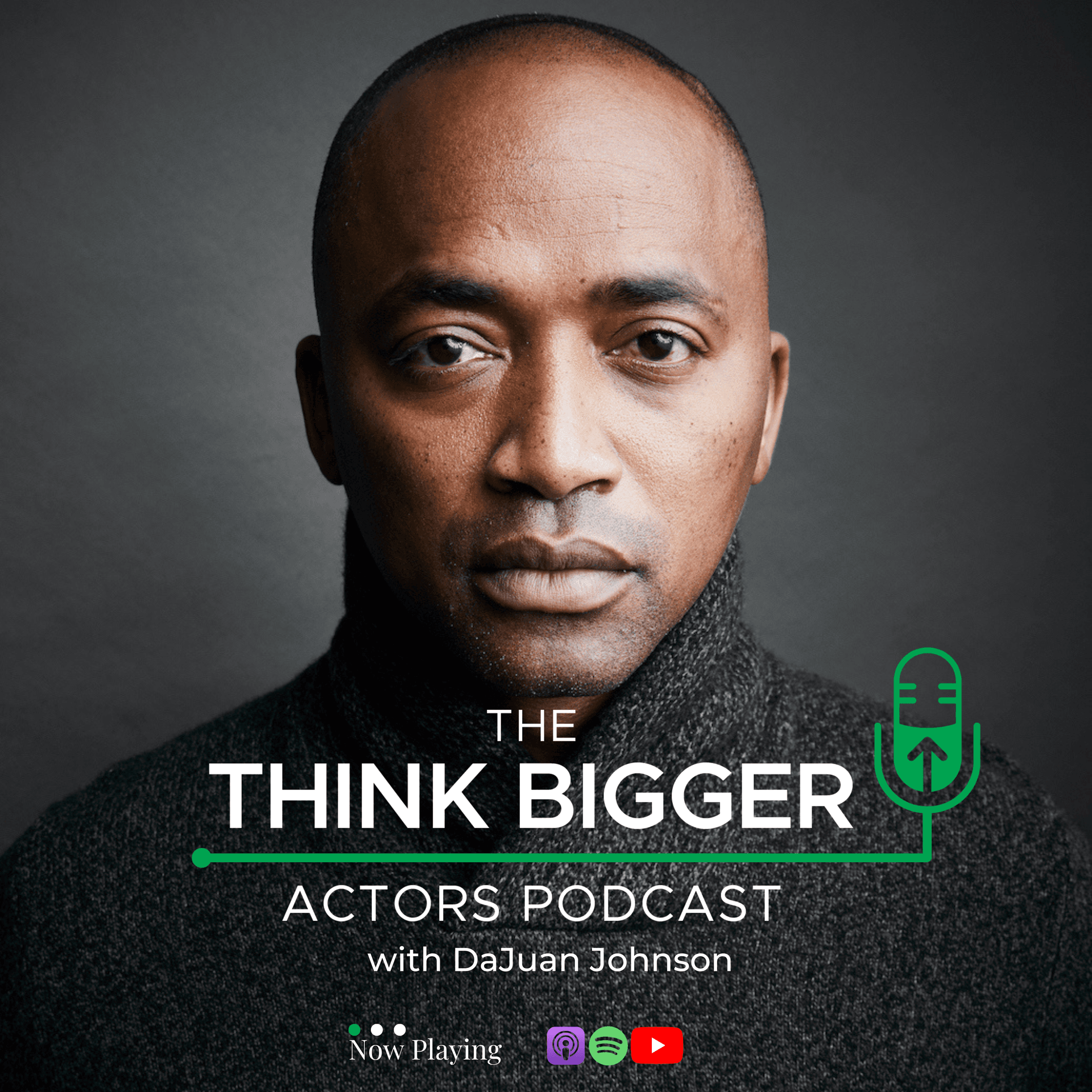 Think Bigger Actors Podcast - Podcasts