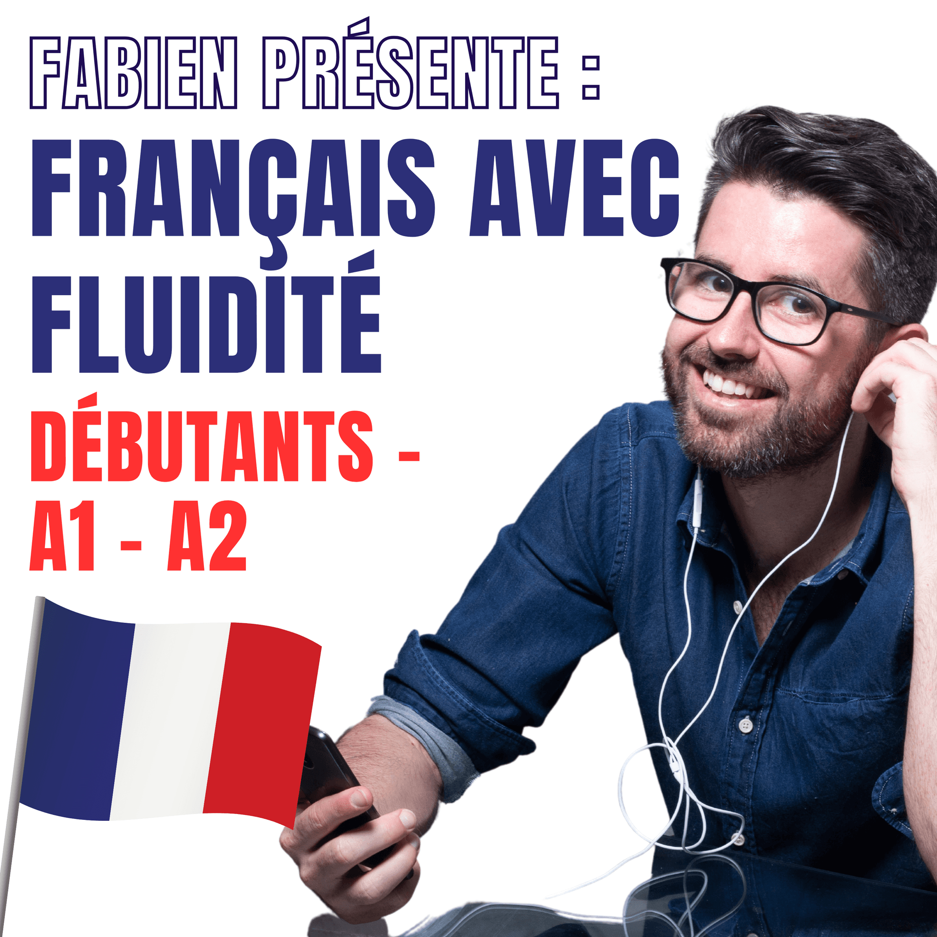 Le français avec Fluidité débutants - Podcasts