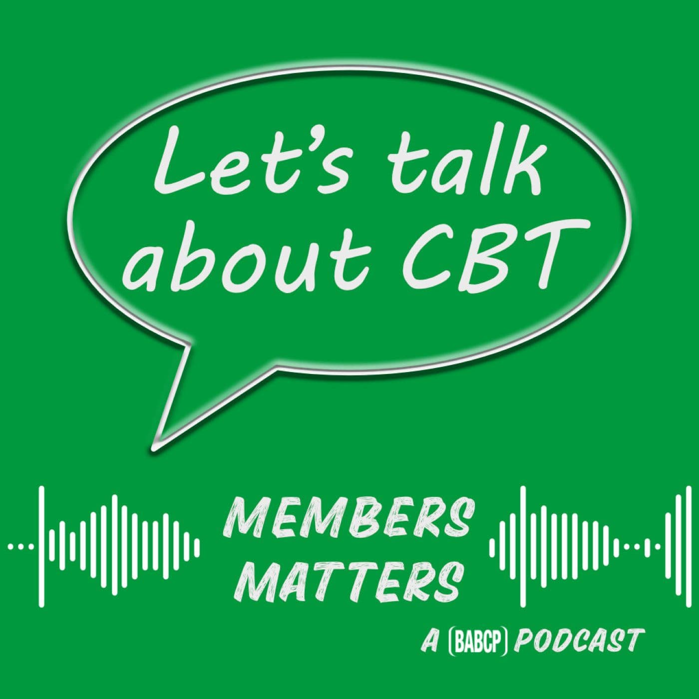 Let's Talk about CBT- Members Matters - Podcasts