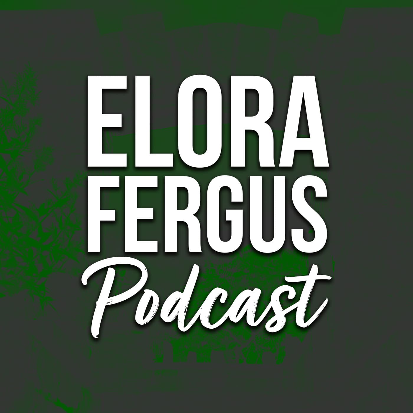 Elora Fergus Podcast - Podcasts