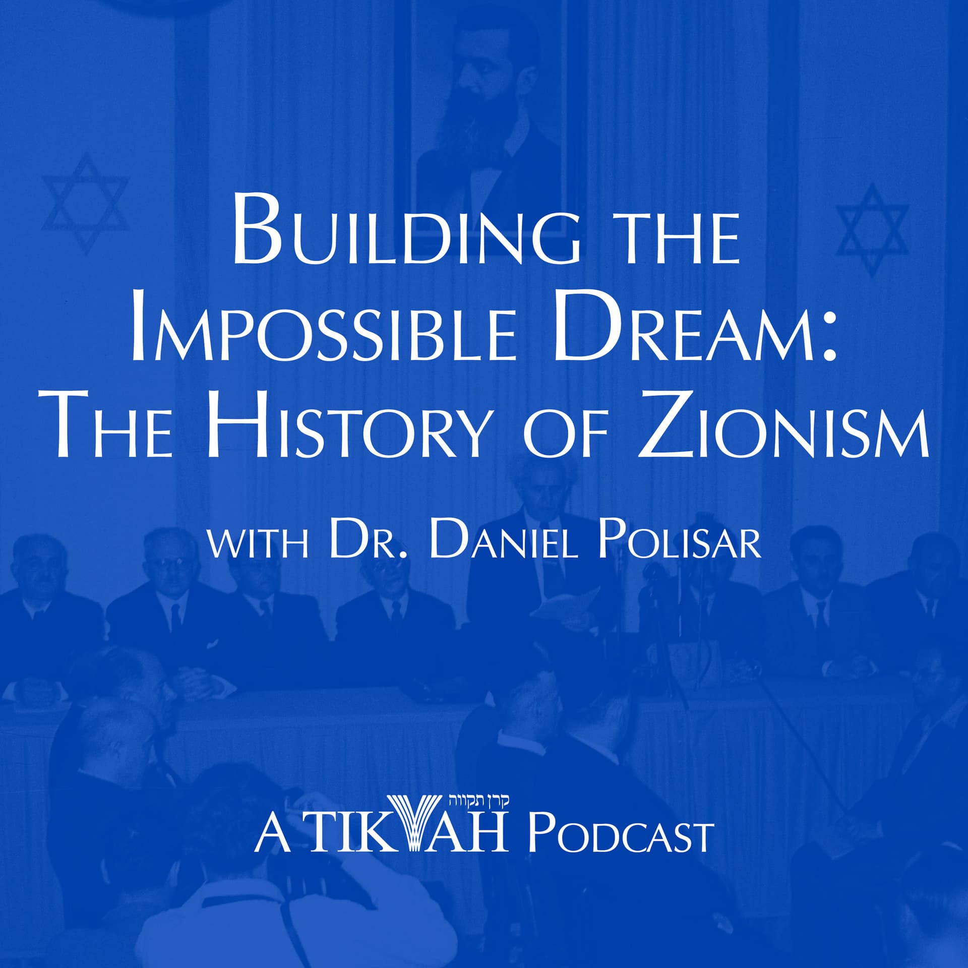 Building the Impossible Dream: The History of Zionism - Podcasts