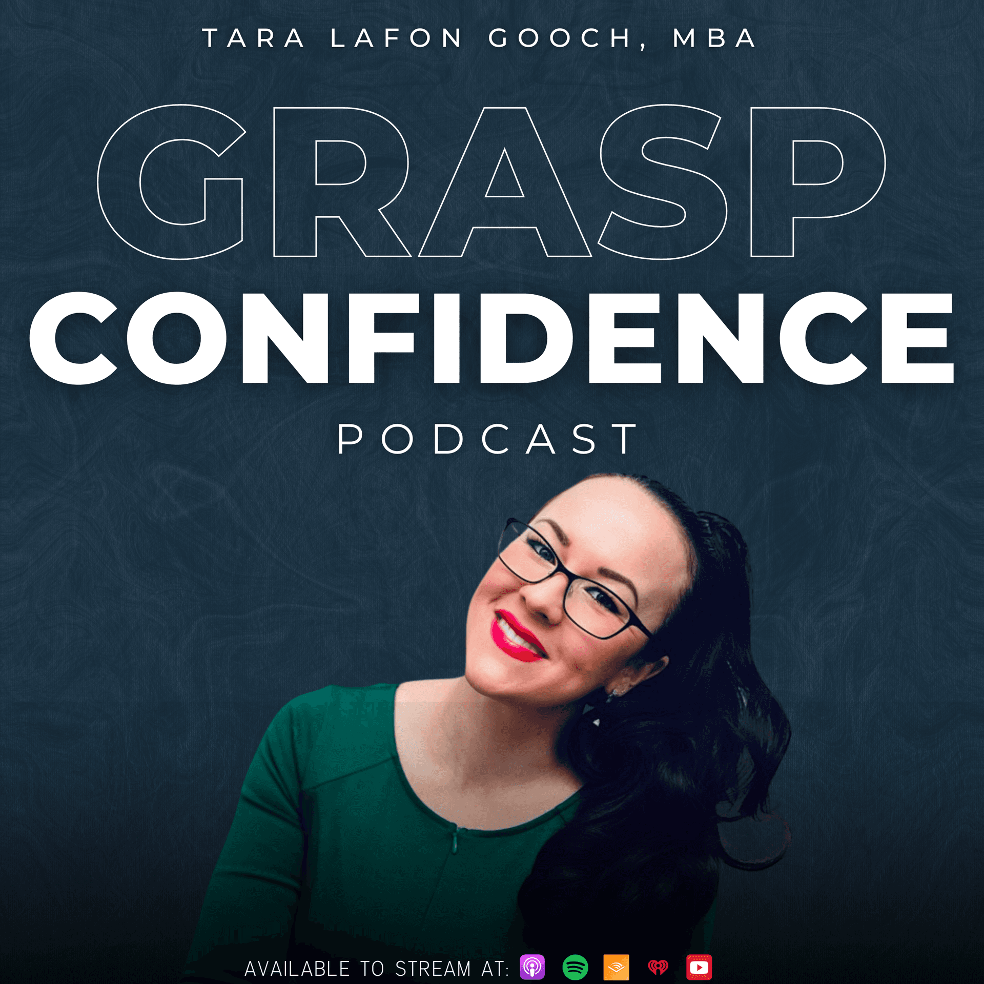 GRASP Confidence | Personal Growth for Leaders and High Performers - Podcasts