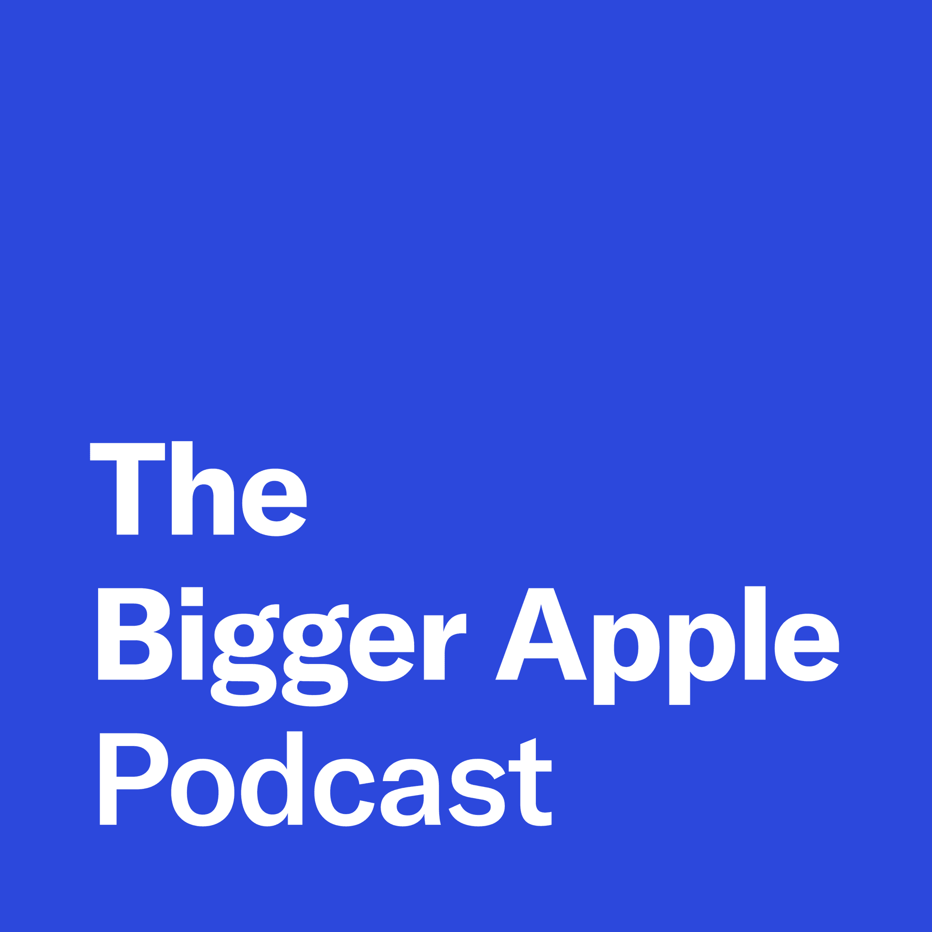 The Bigger Apple Podcast - Podcasts