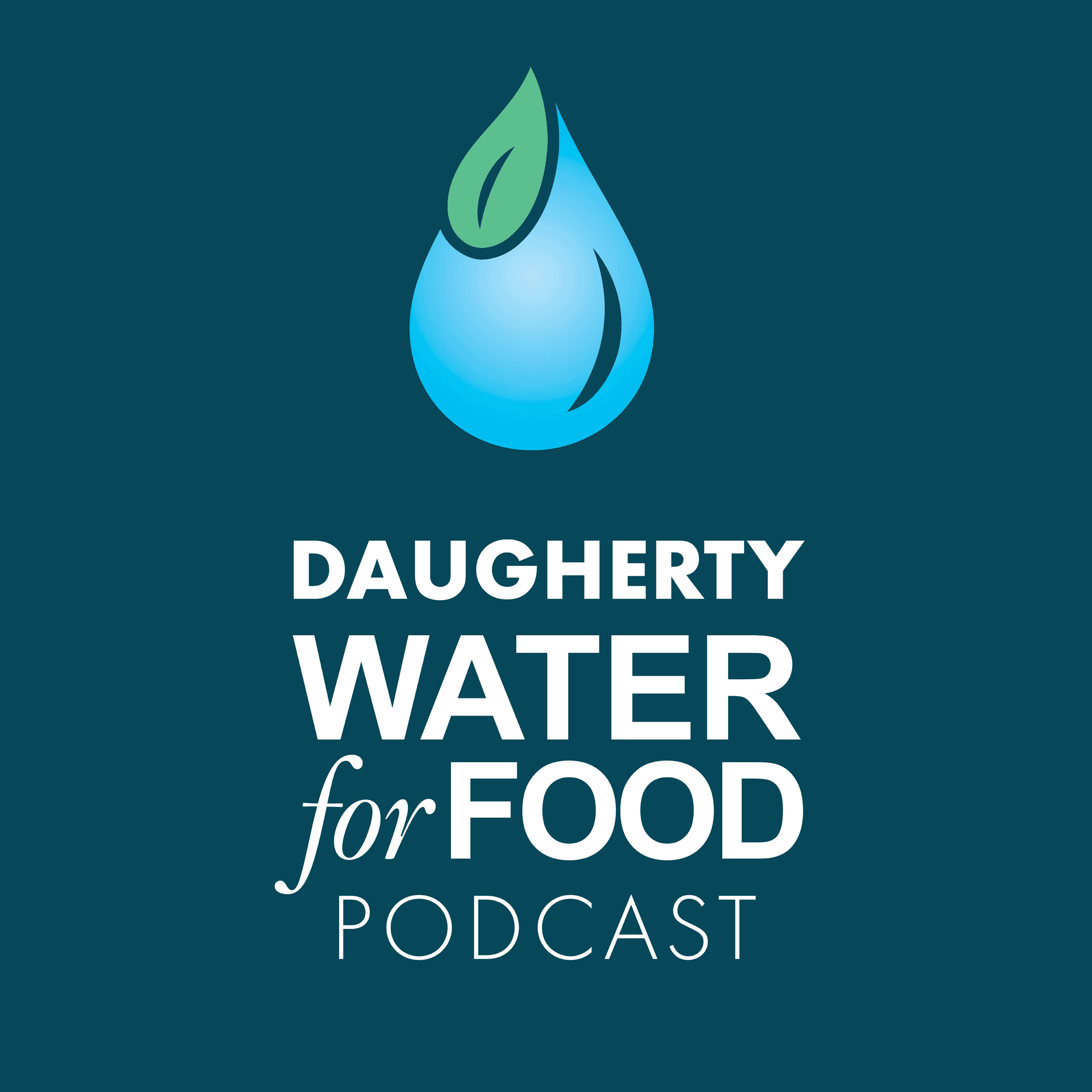 Daugherty Water for Food Podcast - Podcasts
