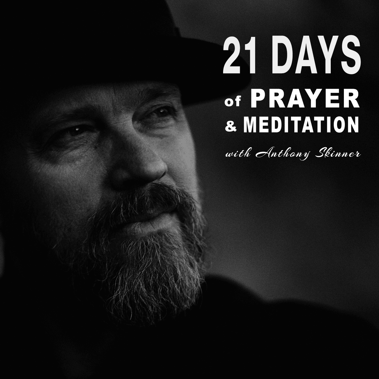 21 Days of Prayer & Meditation (with Anthony Skinner) - Podcasts