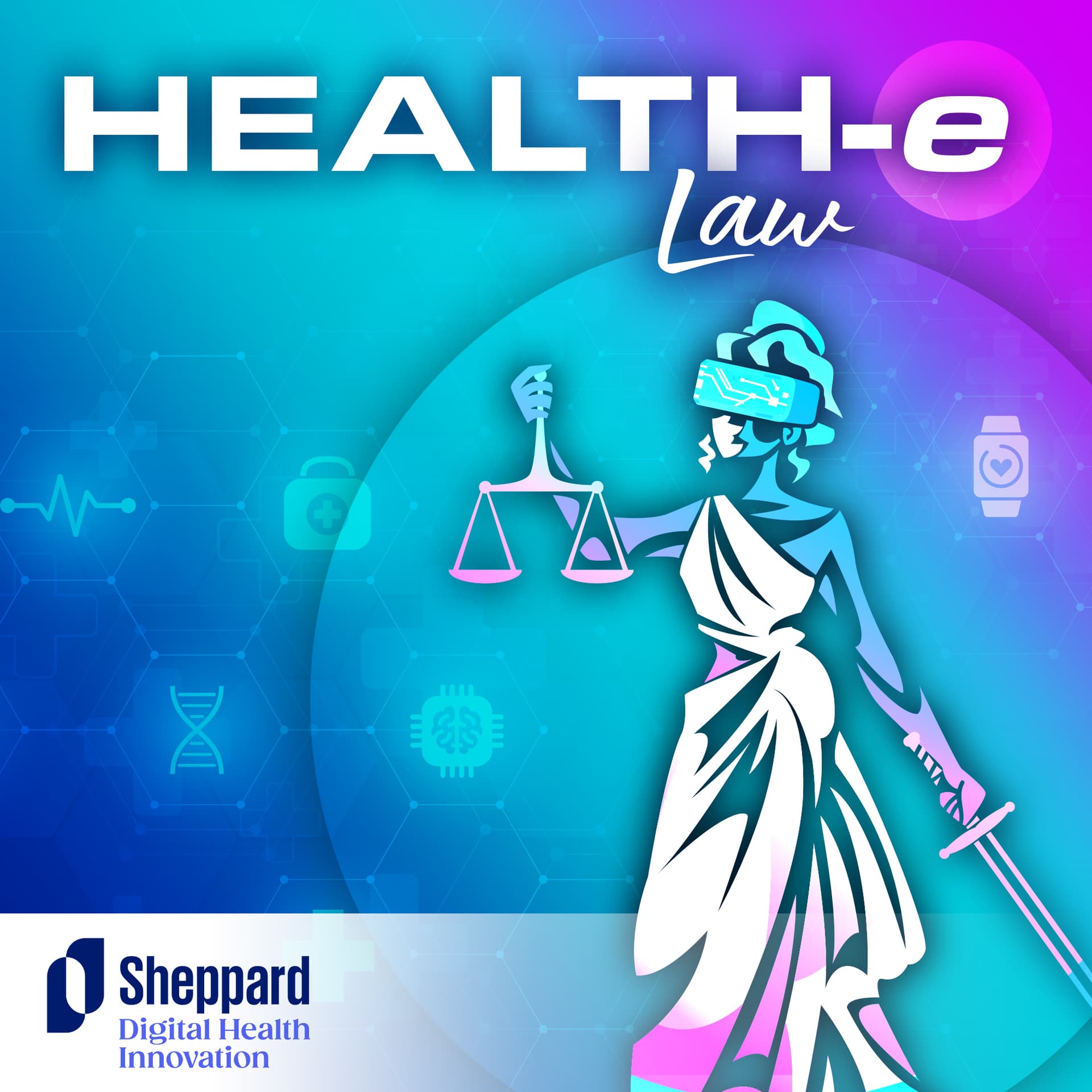 Sheppard's Health-e Law - Podcasts