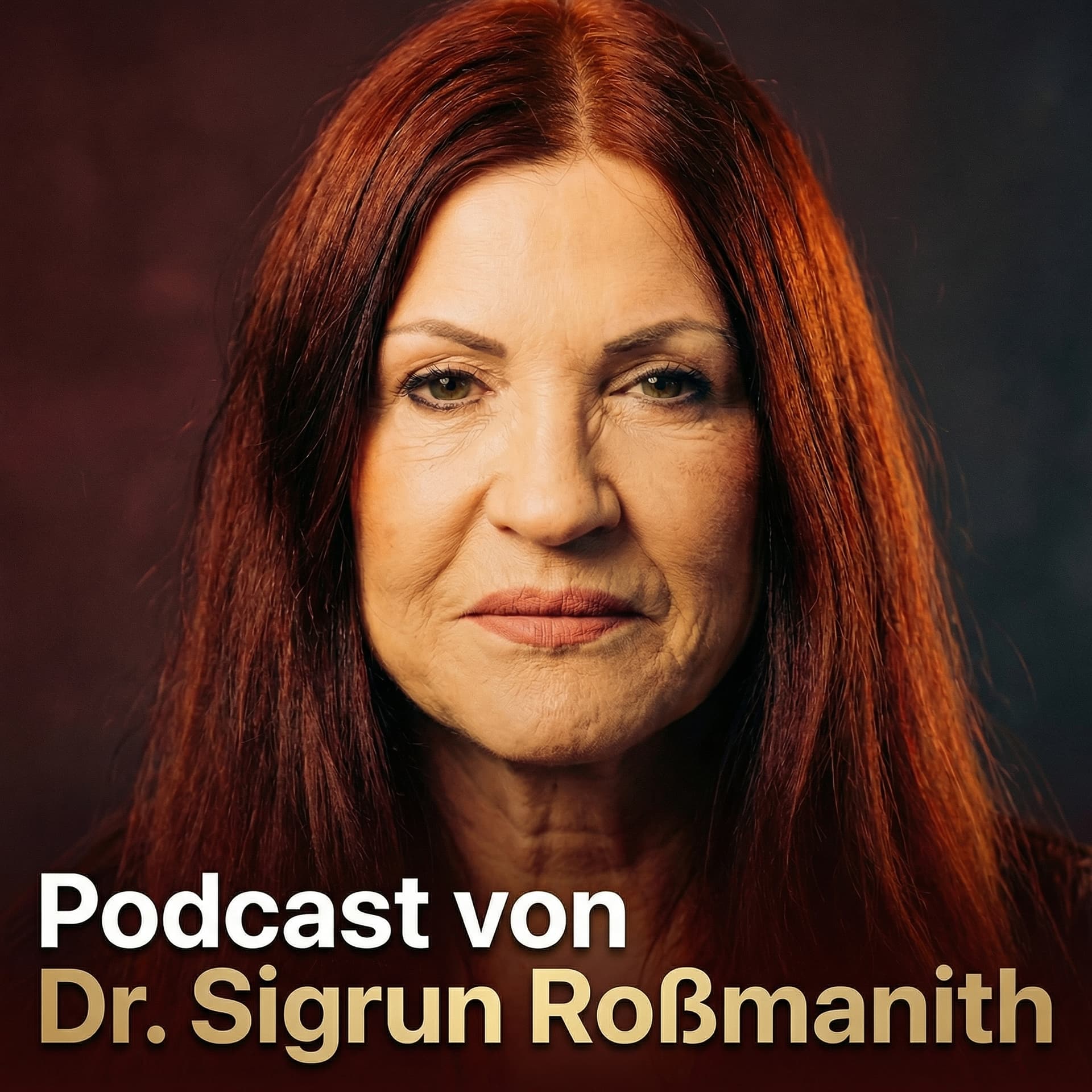 Dr. Sigrun Roßmanith - Podcast - Podcasts