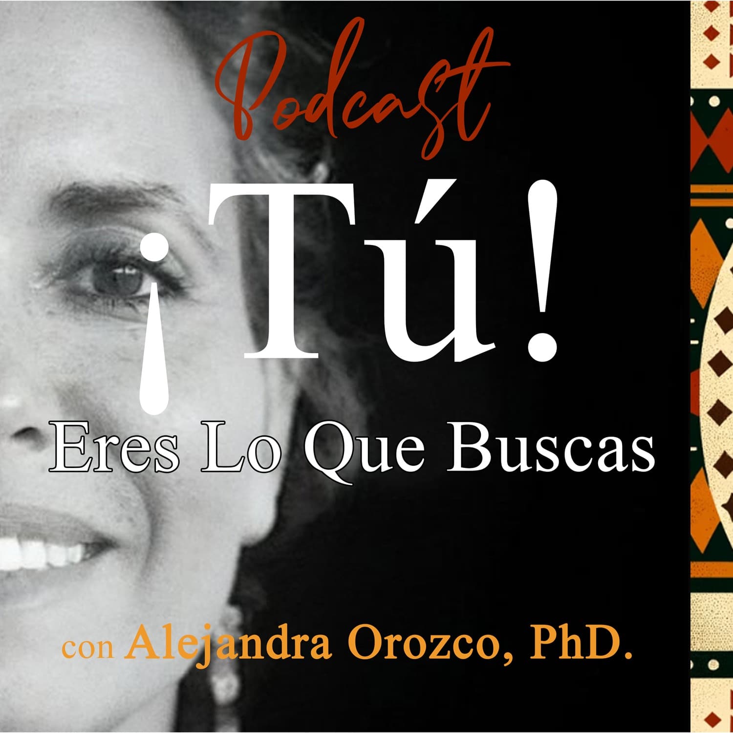 TÚ Eres Lo Que Buscas - Podcasts