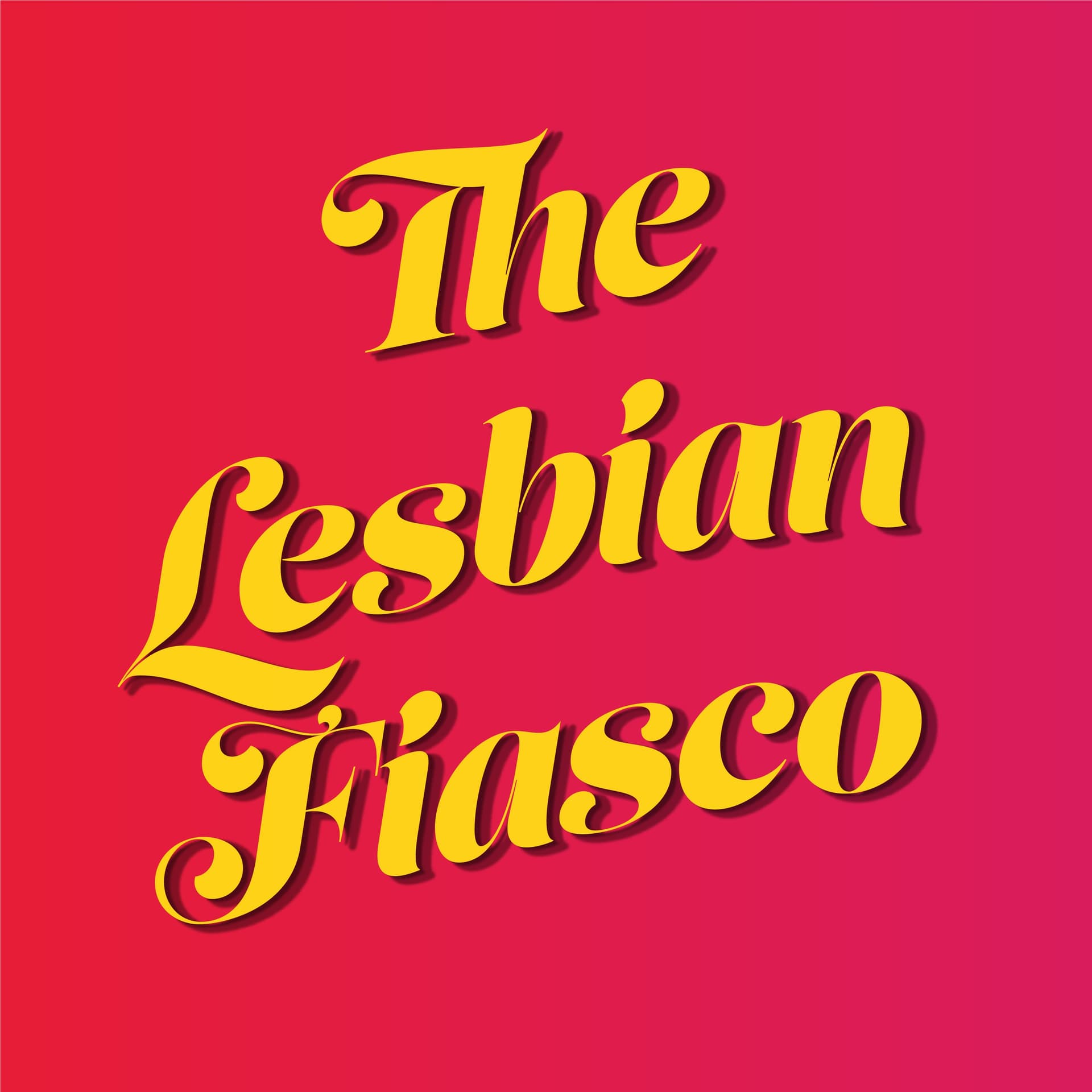 The Lesbian Fiasco - Podcasts