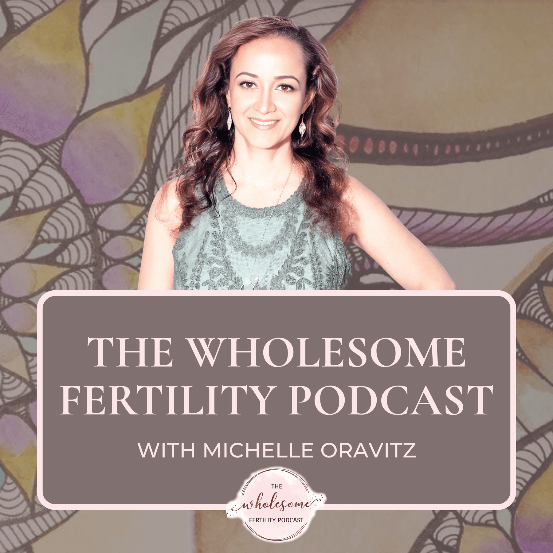 Wholesome Fertility Podcast - Podcasts