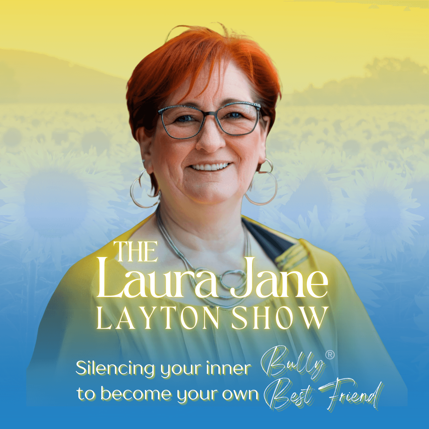 The Laura Jane Layton Show – Silencing Your Inner Bully ® - Podcasts