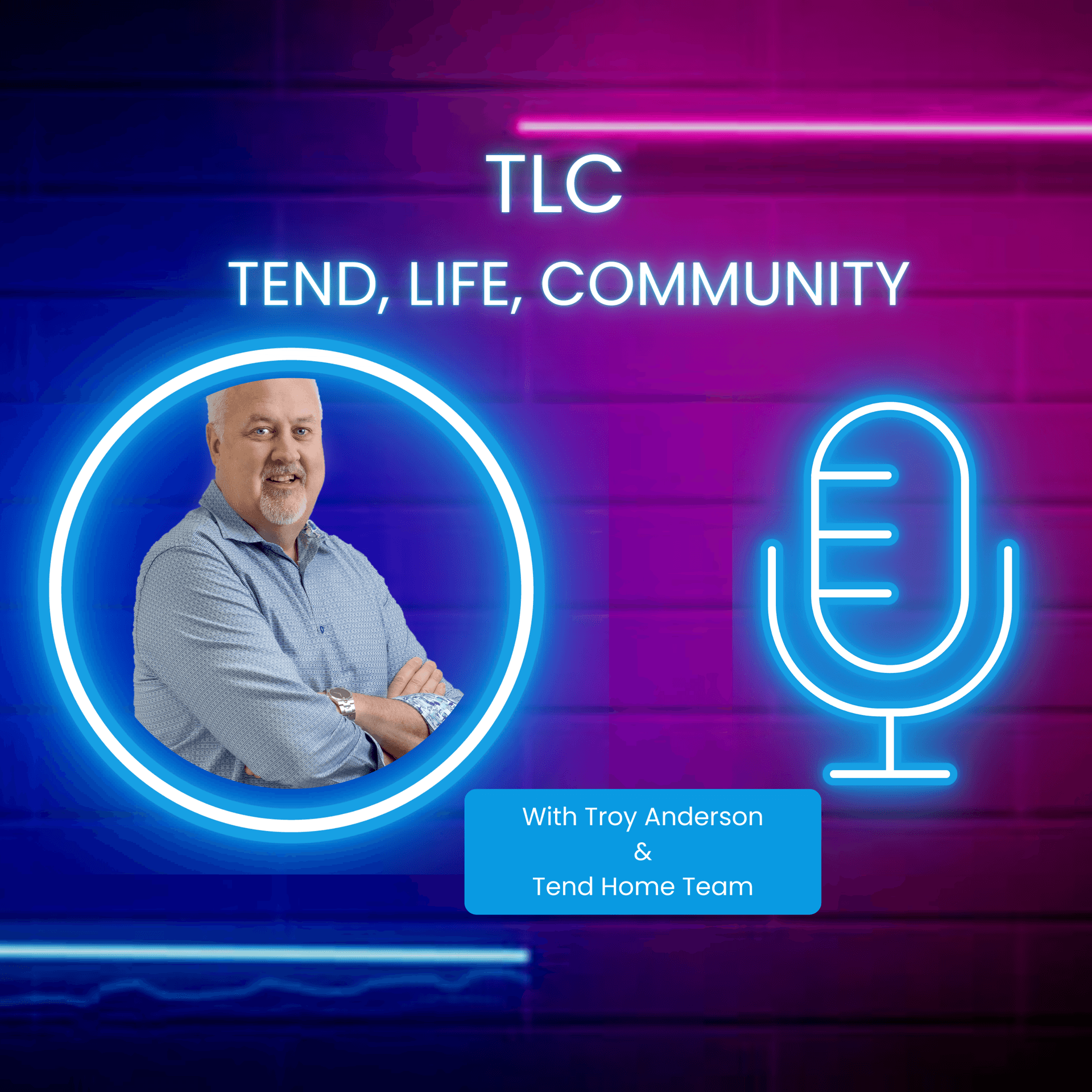 TLC, Tend Life Community - Podcasts