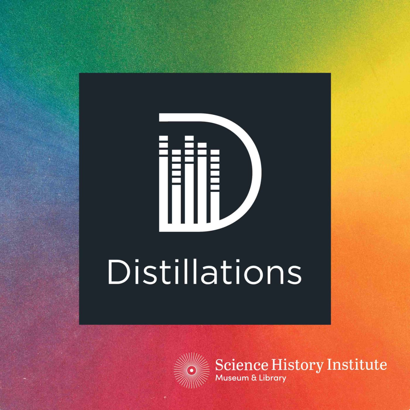 Distillations | Science History Institute - Podcasts