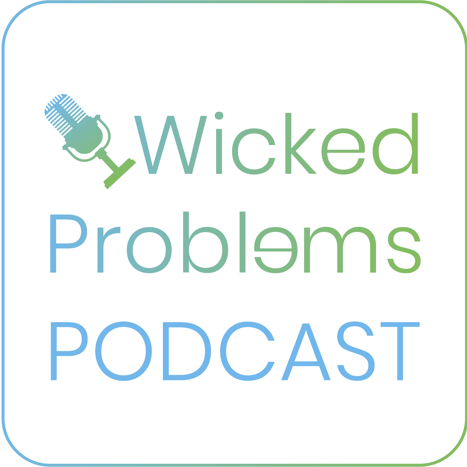 Wicked Problems Podcast - Podcasts