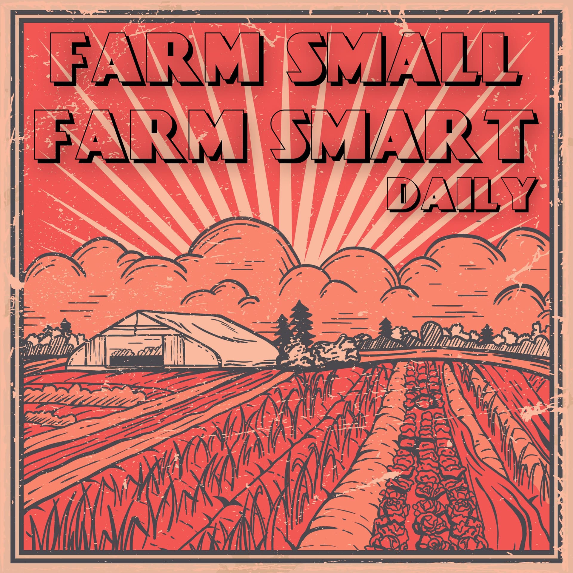 Farm Small Farm Smart Daily - Podcasts